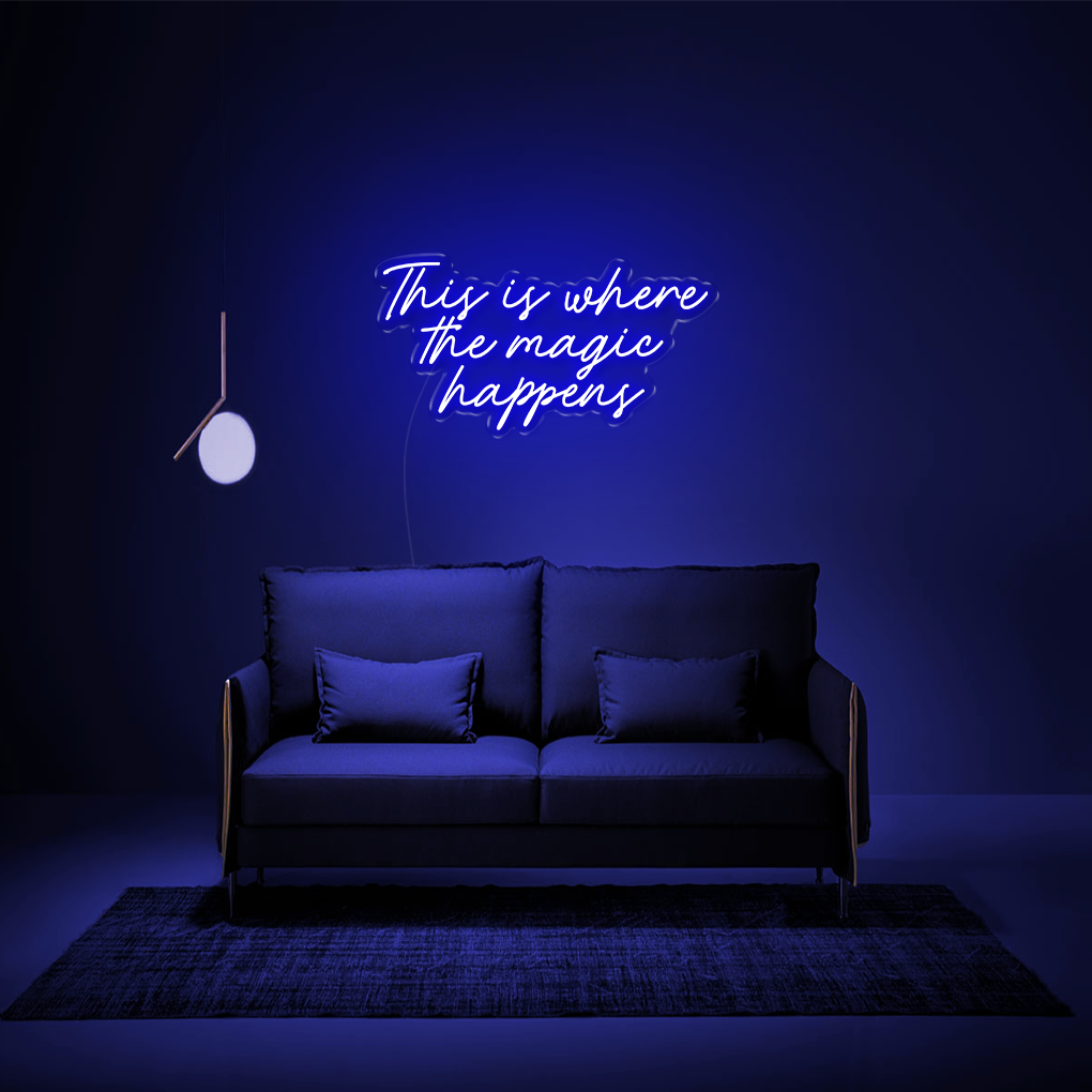 This Is Where The Magic Happens Neon Sign
