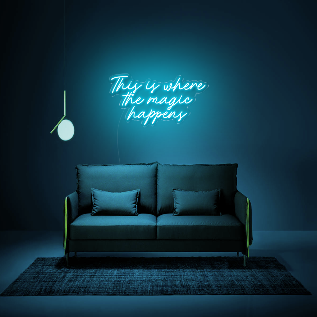 This Is Where The Magic Happens Neon Sign