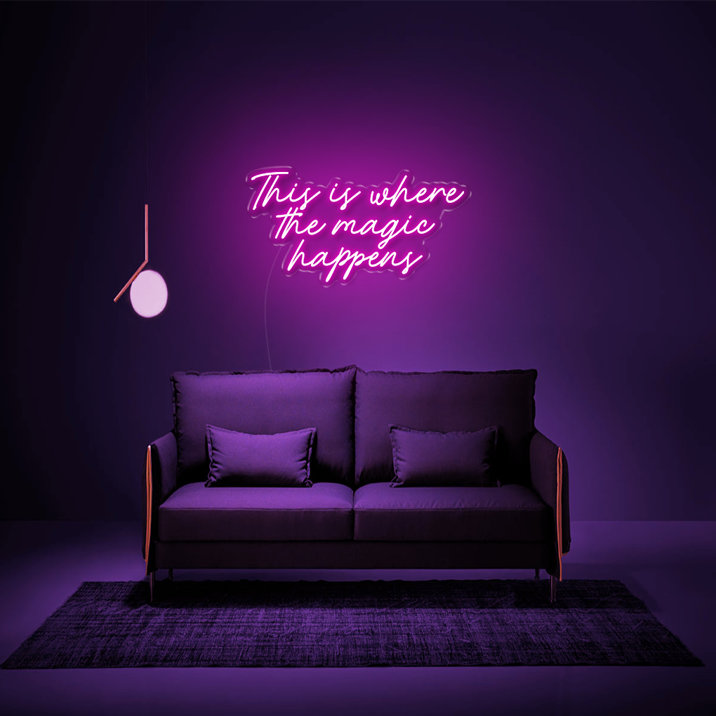 This Is Where The Magic Happens Neon Sign