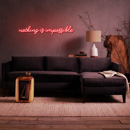 Nothing Is Impossible Big LED Neon Sign