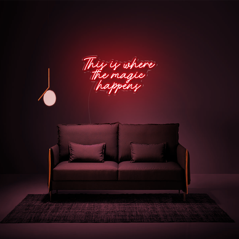 This Is Where The Magic Happens Neon Sign