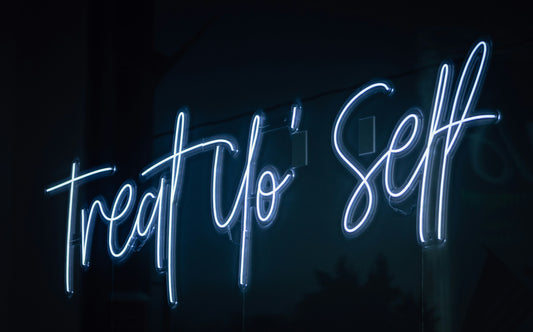 Treat Yo'self LED Neon Light Sign