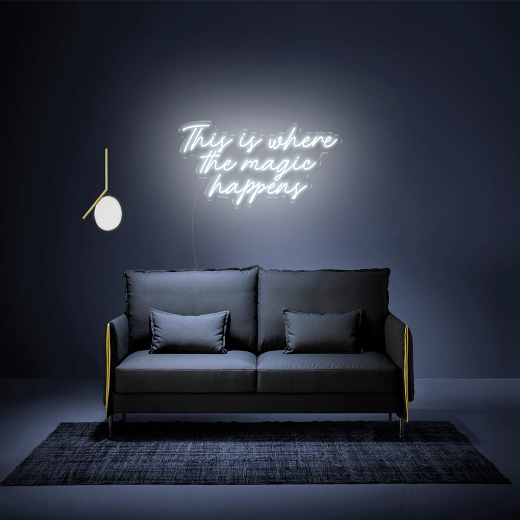 This Is Where The Magic Happens Neon Sign