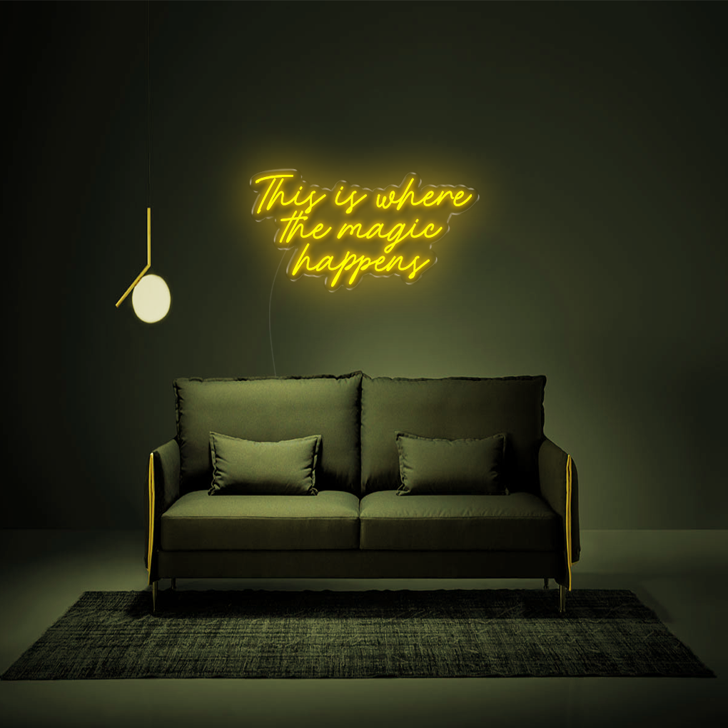 This Is Where The Magic Happens Neon Sign
