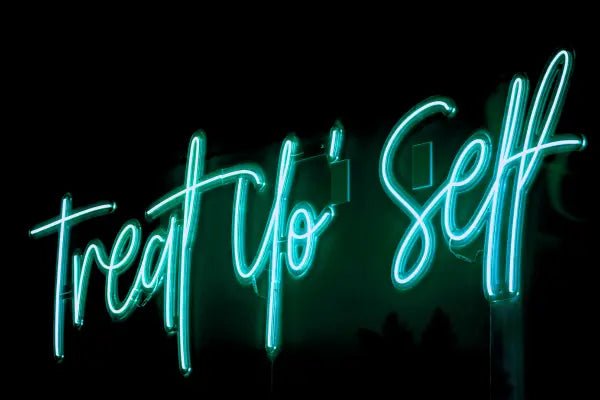 Treat Yo'self LED Neon Light Sign - Neon Lanes
