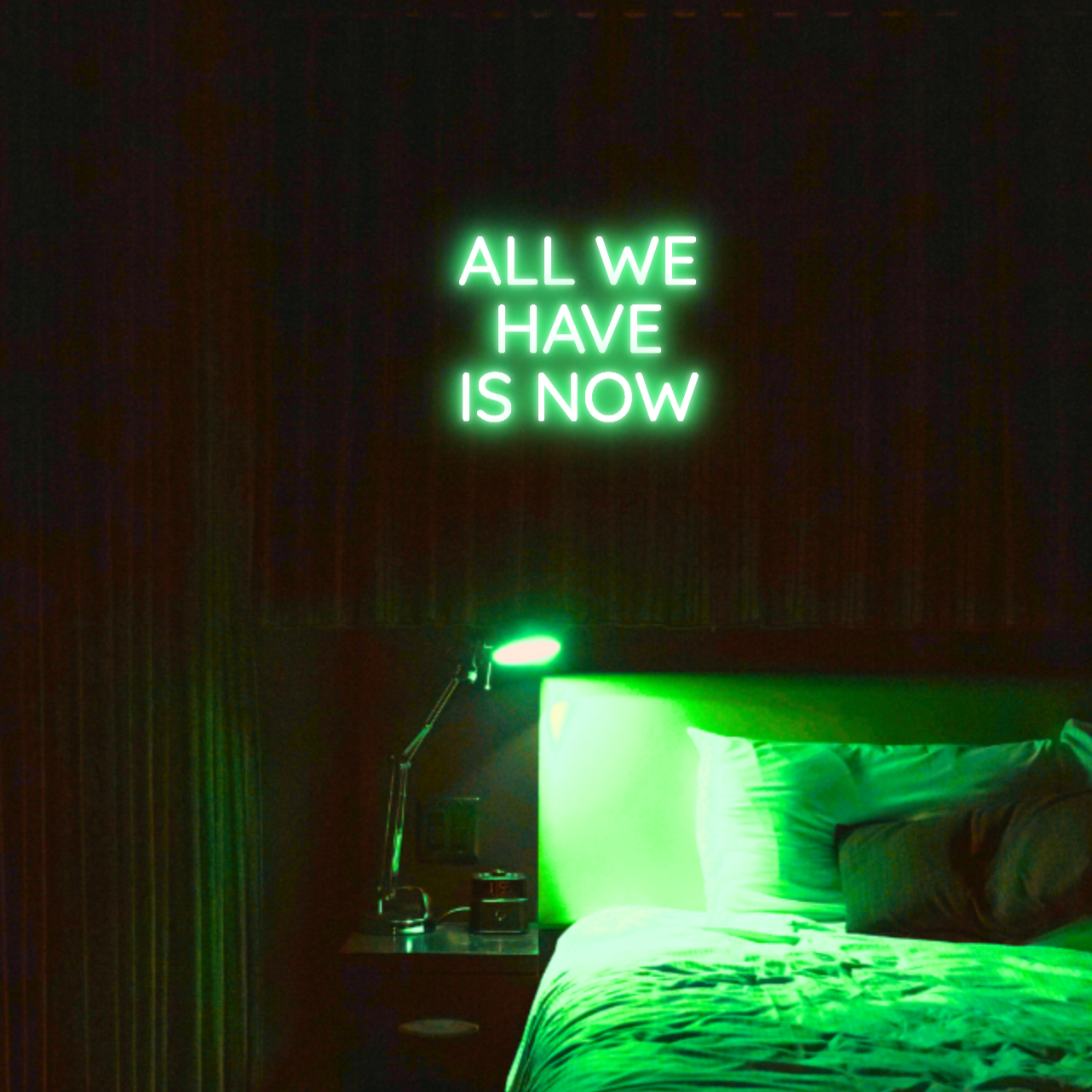 All We Have Is Now LED Neon Light Sign