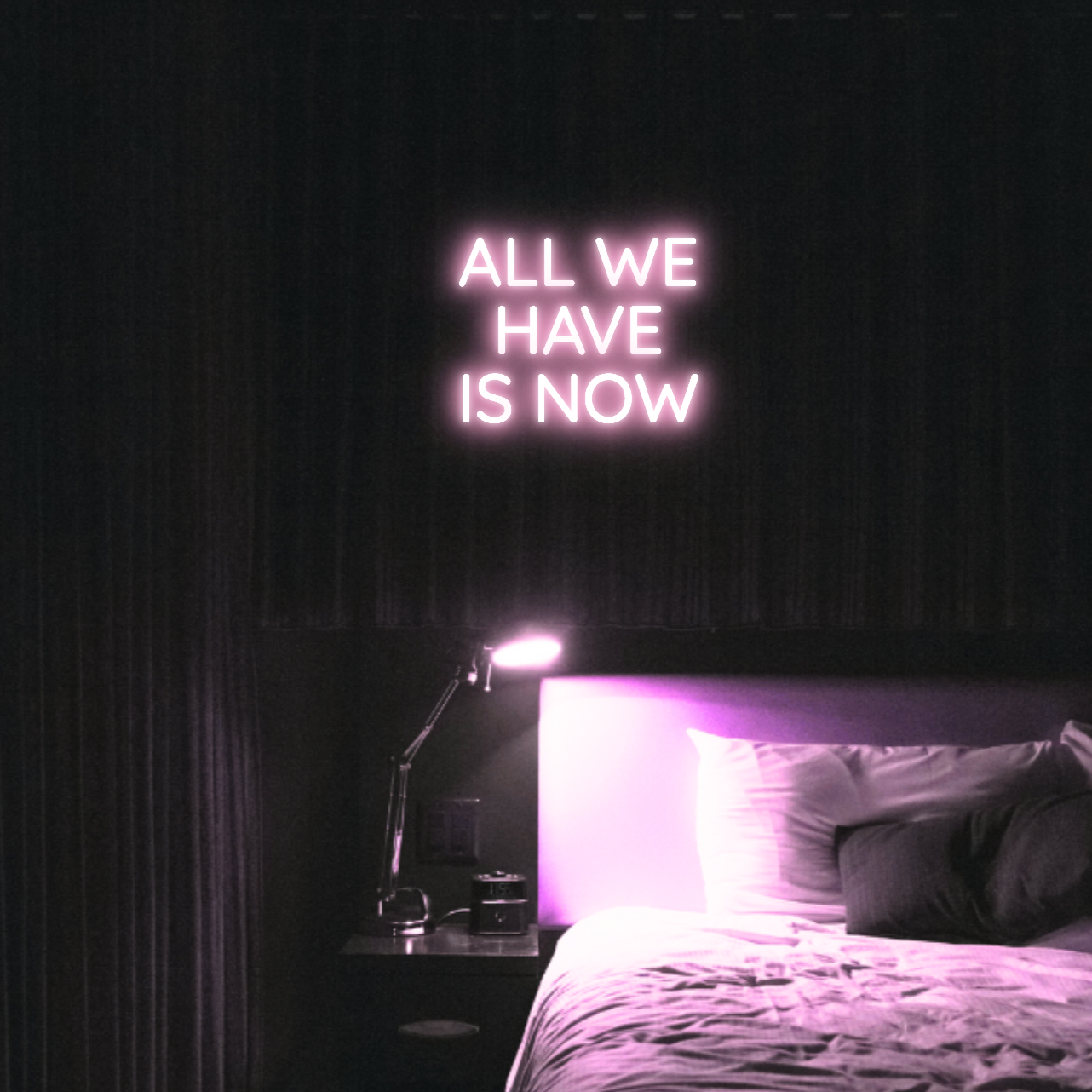 All We Have Is Now LED Neon Light Sign
