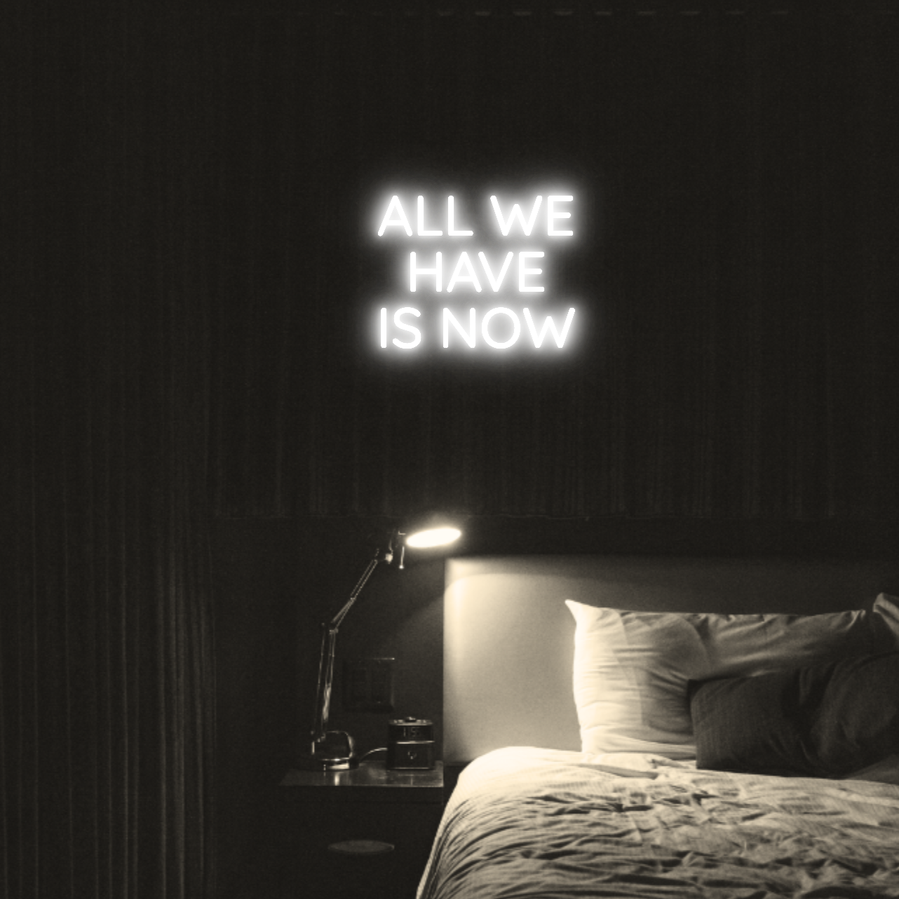 All We Have Is Now LED Neon Light Sign