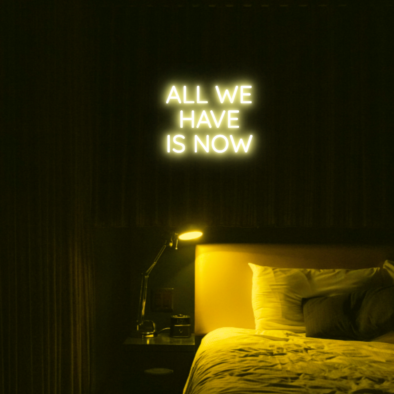 All We Have Is Now LED Neon Light Sign