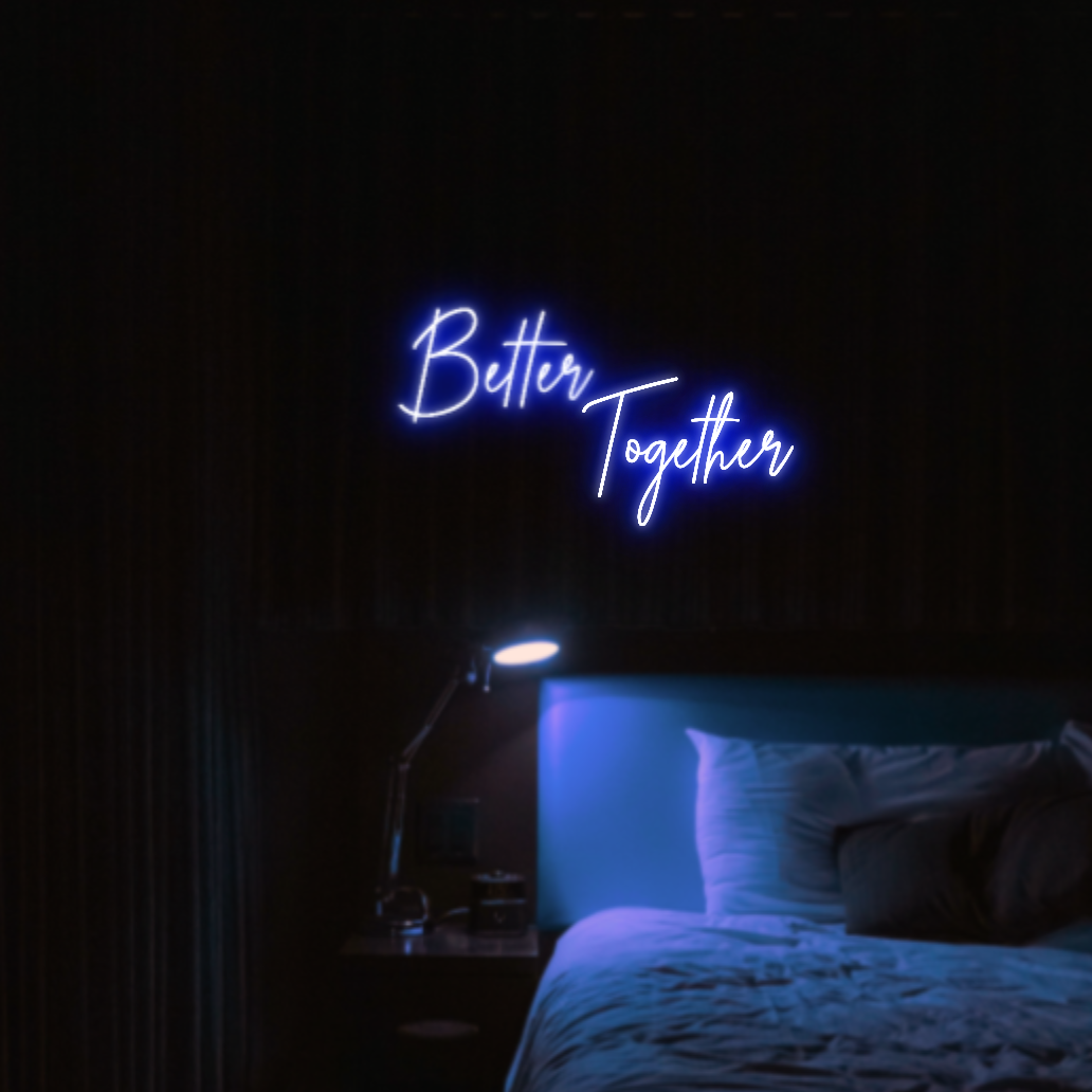 Better Together LED Neon Light Sign