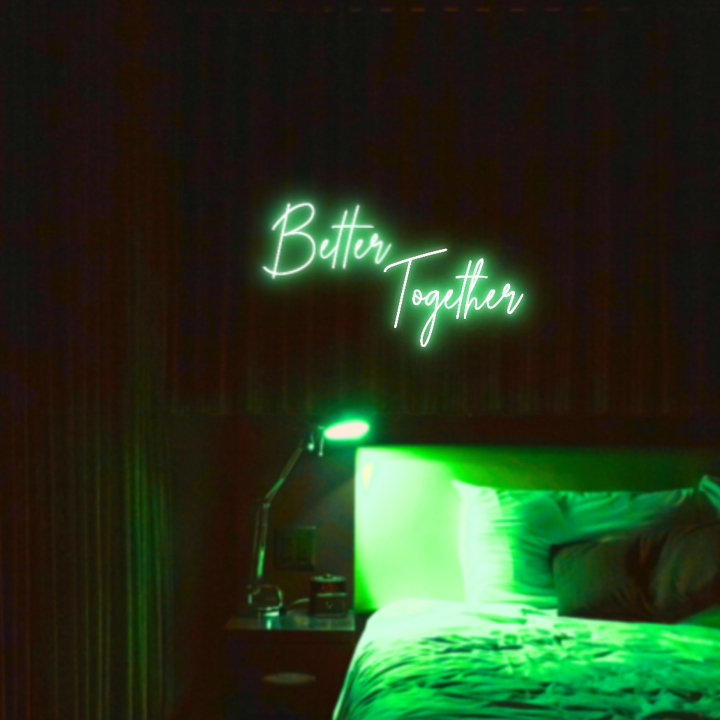 Better Together LED Neon Light Sign