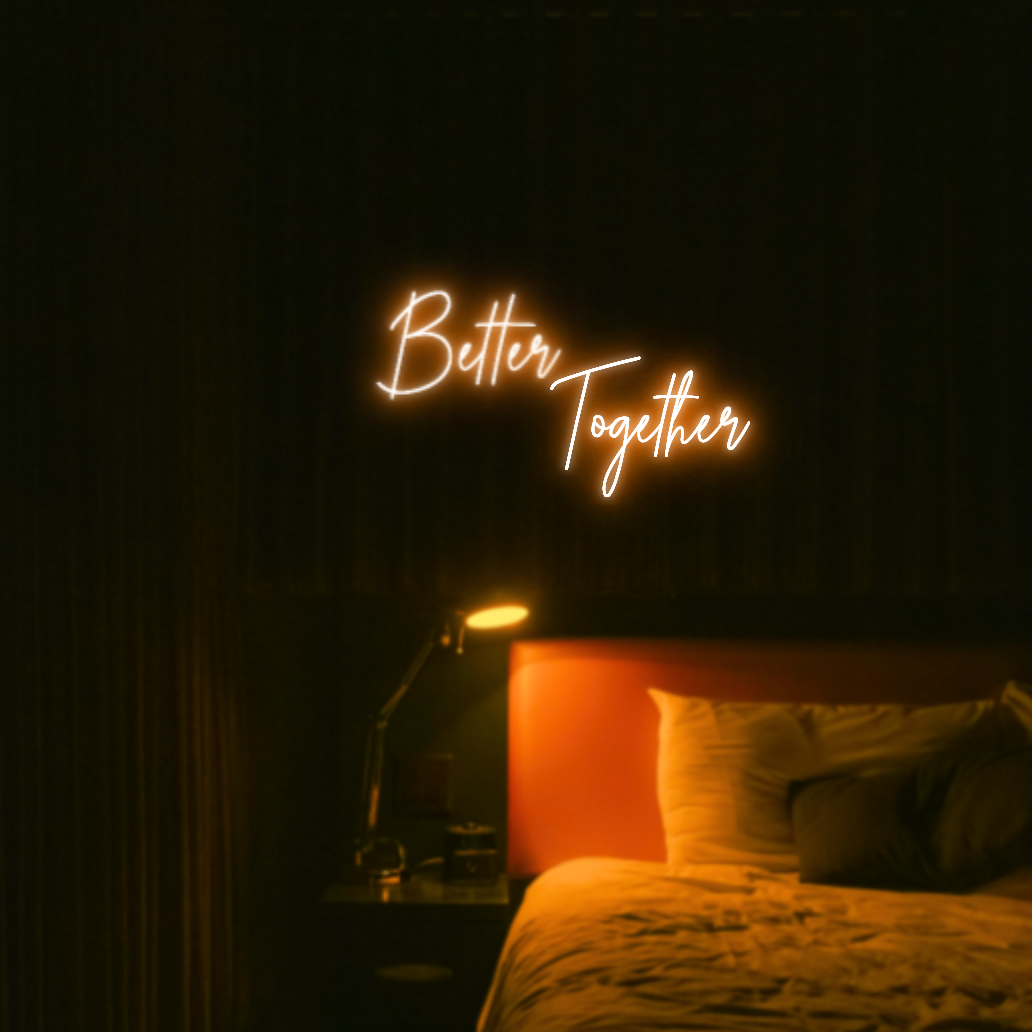 Better Together LED Neon Light Sign