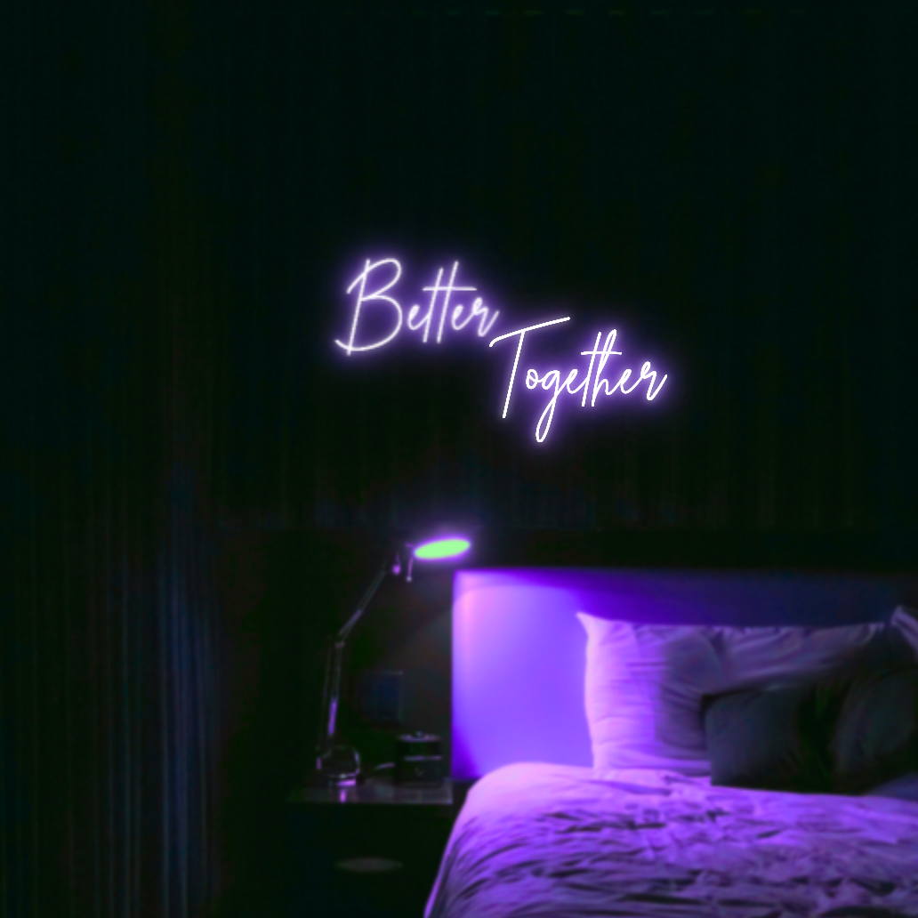 Better Together LED Neon Light Sign