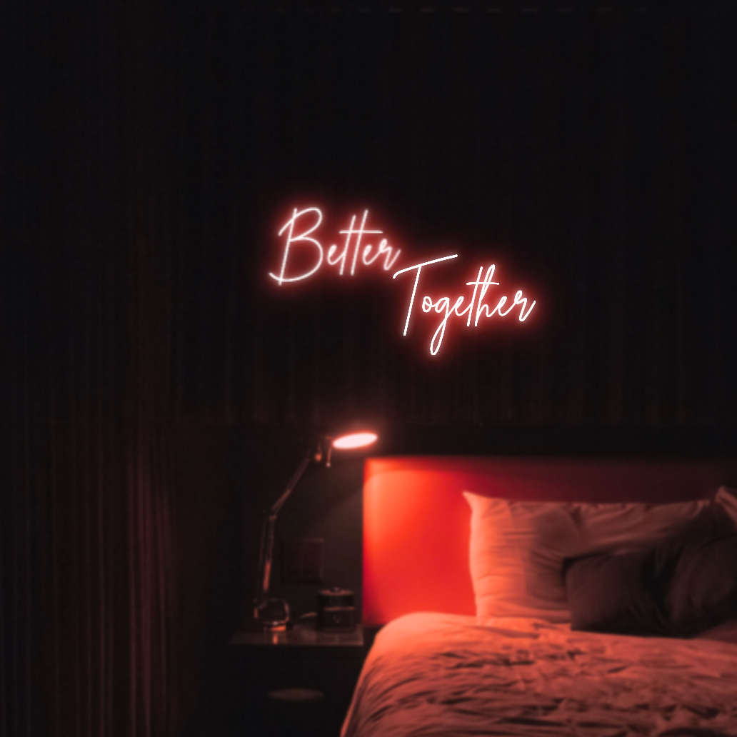 Better Together LED Neon Light Sign