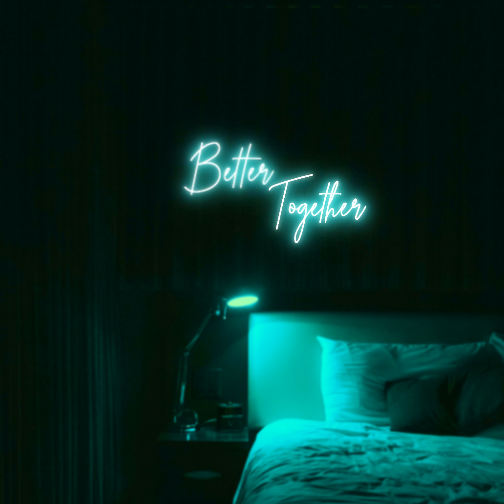 Better Together LED Neon Light Sign