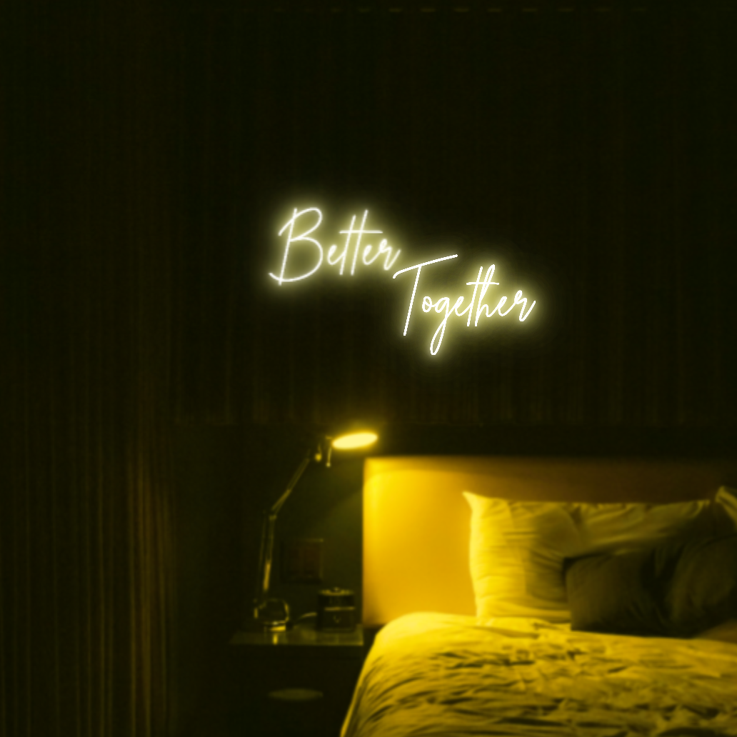 Better Together LED Neon Light Sign