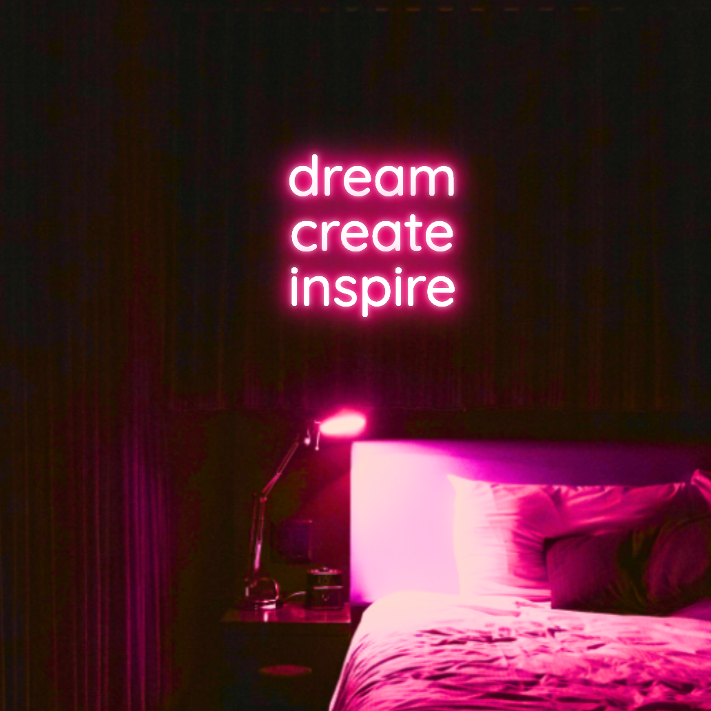 Dream Create Inspire LED Neon Light Sign