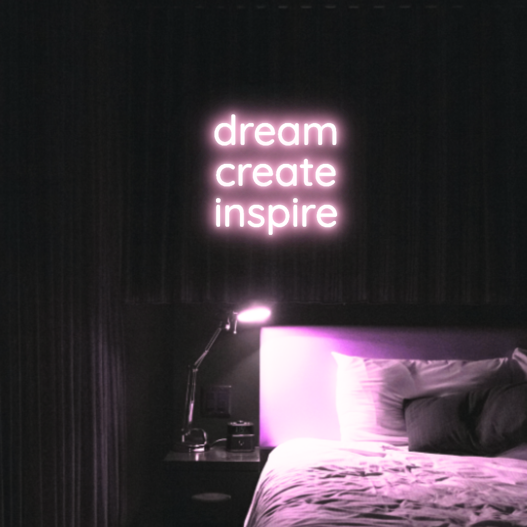 Dream Create Inspire LED Neon Light Sign