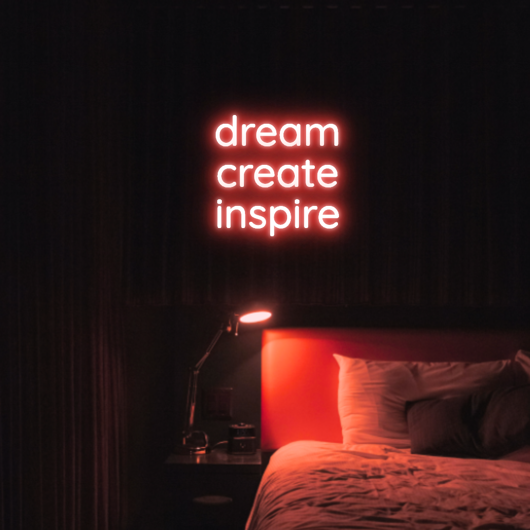 Dream Create Inspire LED Neon Light Sign