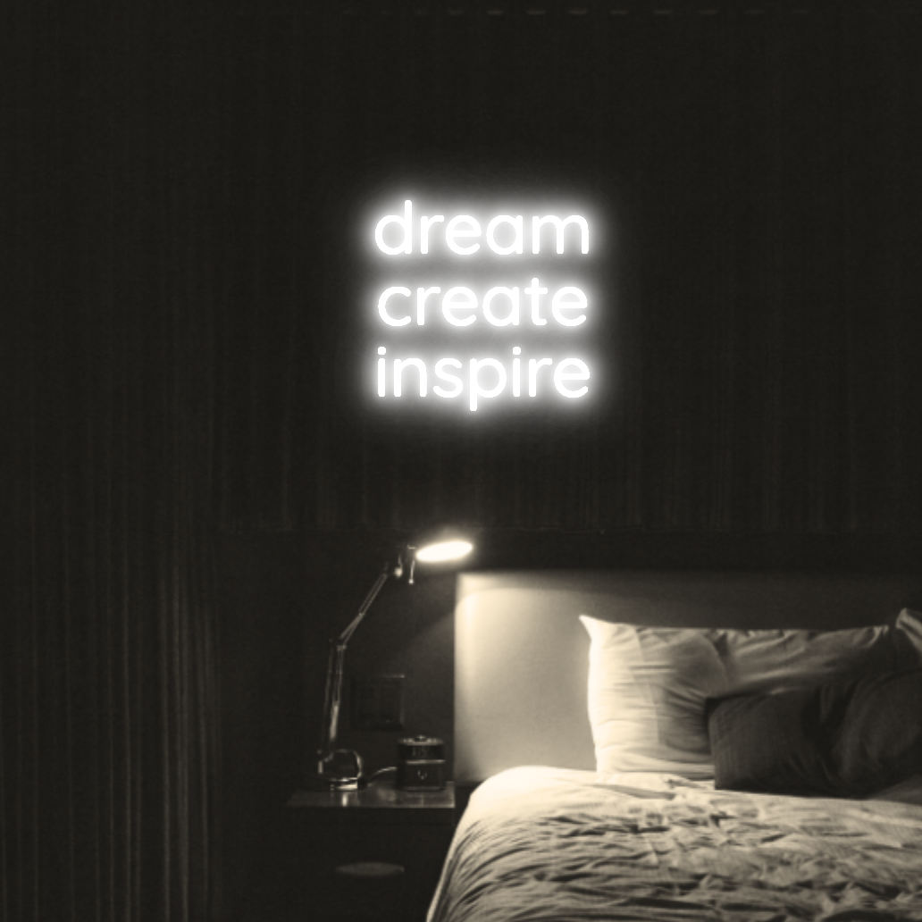 Dream Create Inspire LED Neon Light Sign