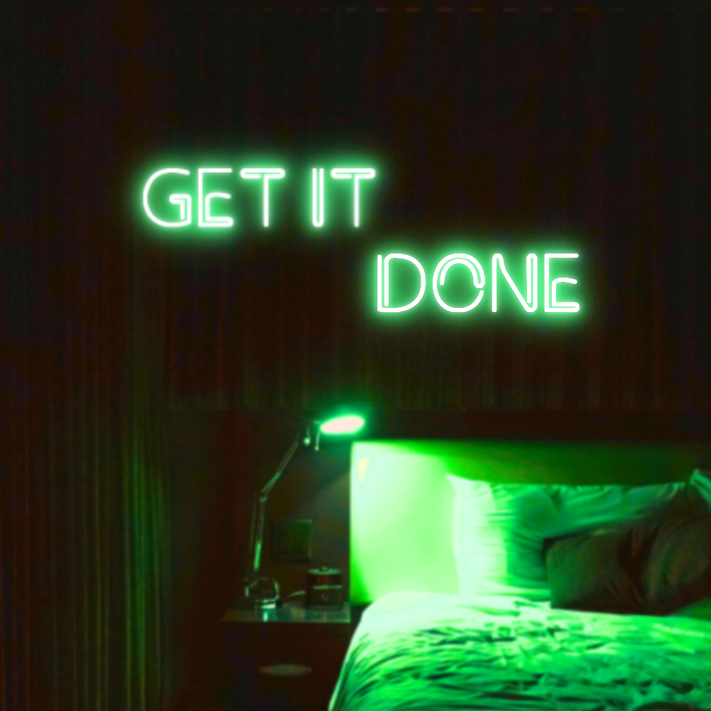 Get It Done LED Neon Light Sign