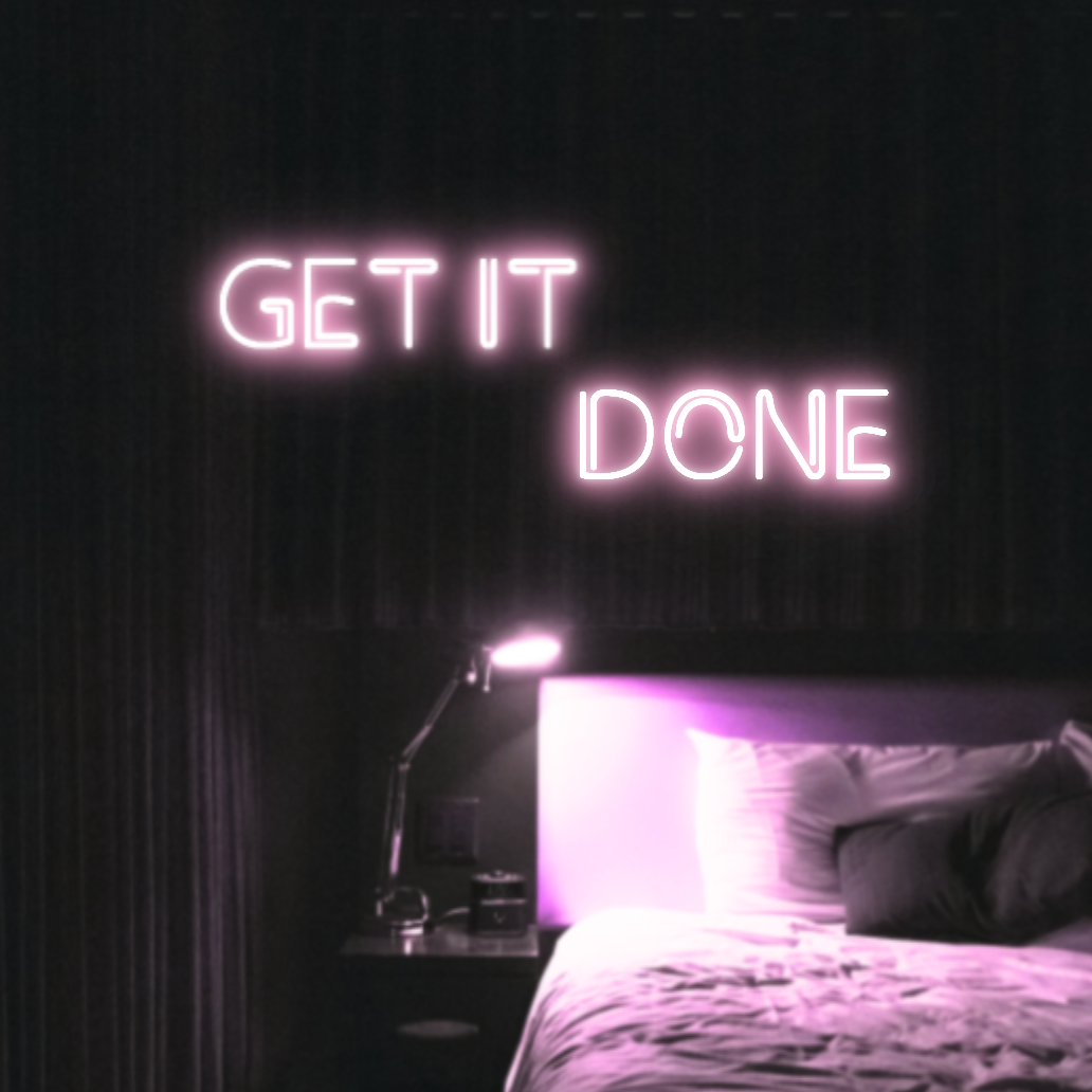 Get It Done LED Neon Light Sign