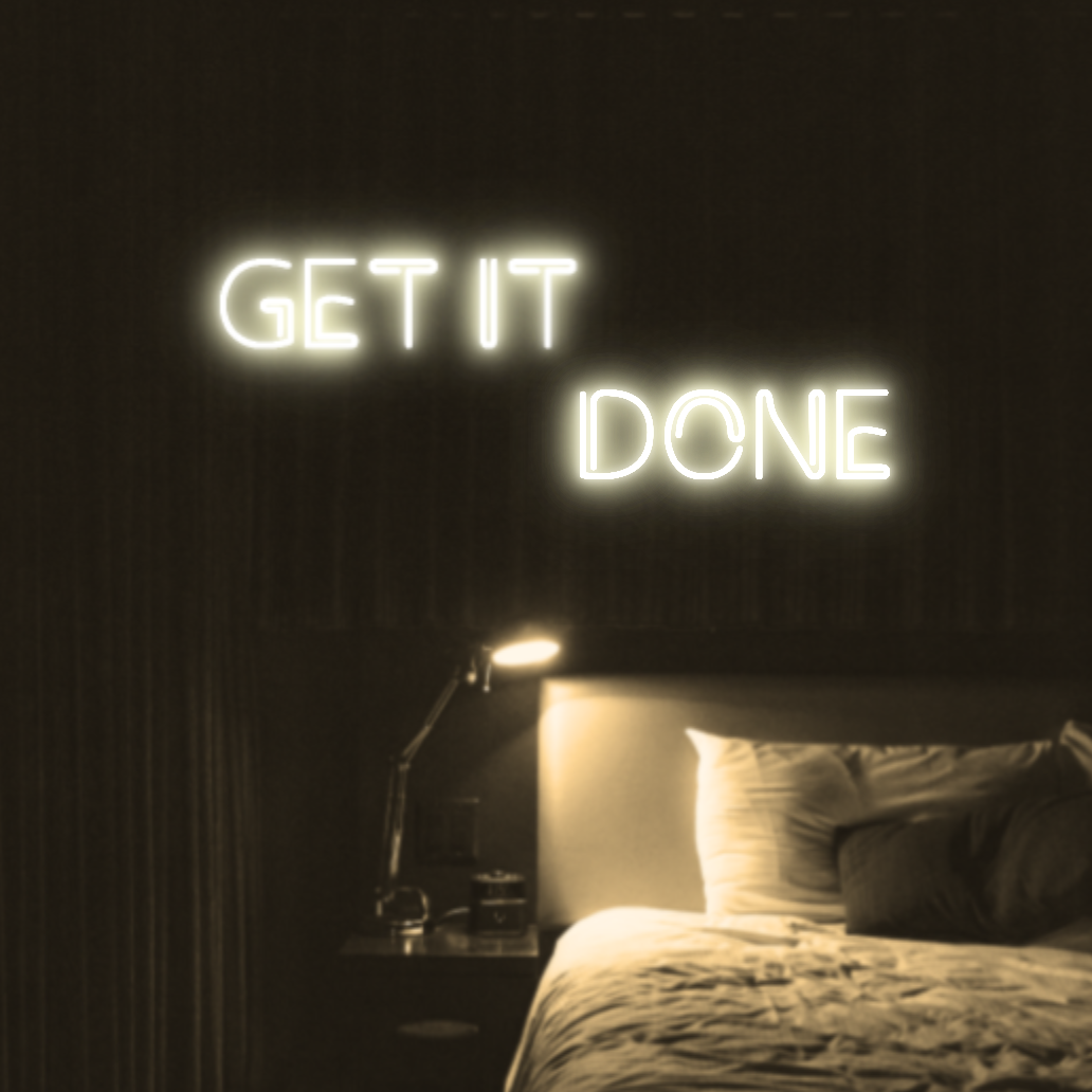 Get It Done LED Neon Light Sign