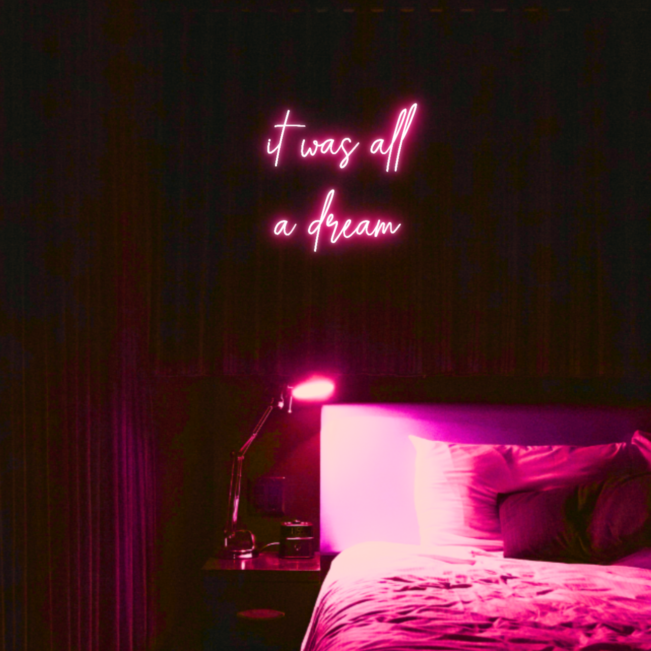 It Was All a Dream LED Neon Light Sign