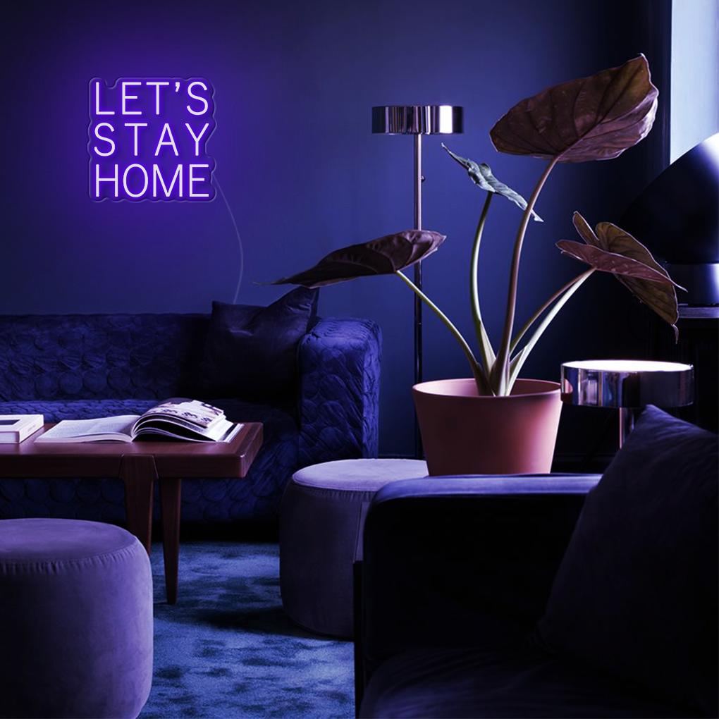 Let's Stay Home LED Neon Sign