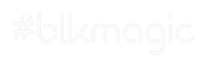 Custom Design: #blkmagic