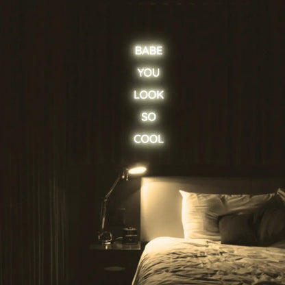 Babe You Look So Cool 2 LED Neon Light Sign - Neon Lanes