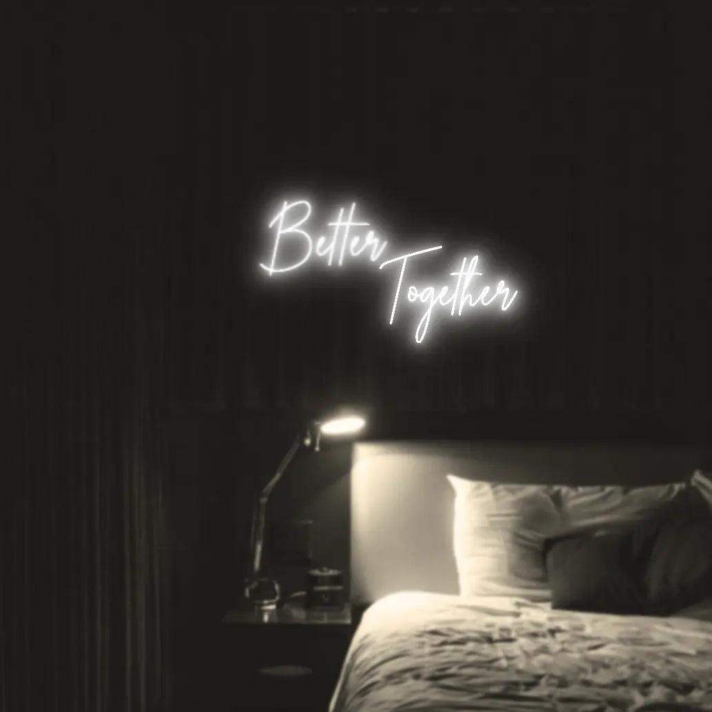 Better Together LED Neon Light Sign - Neon Lanes