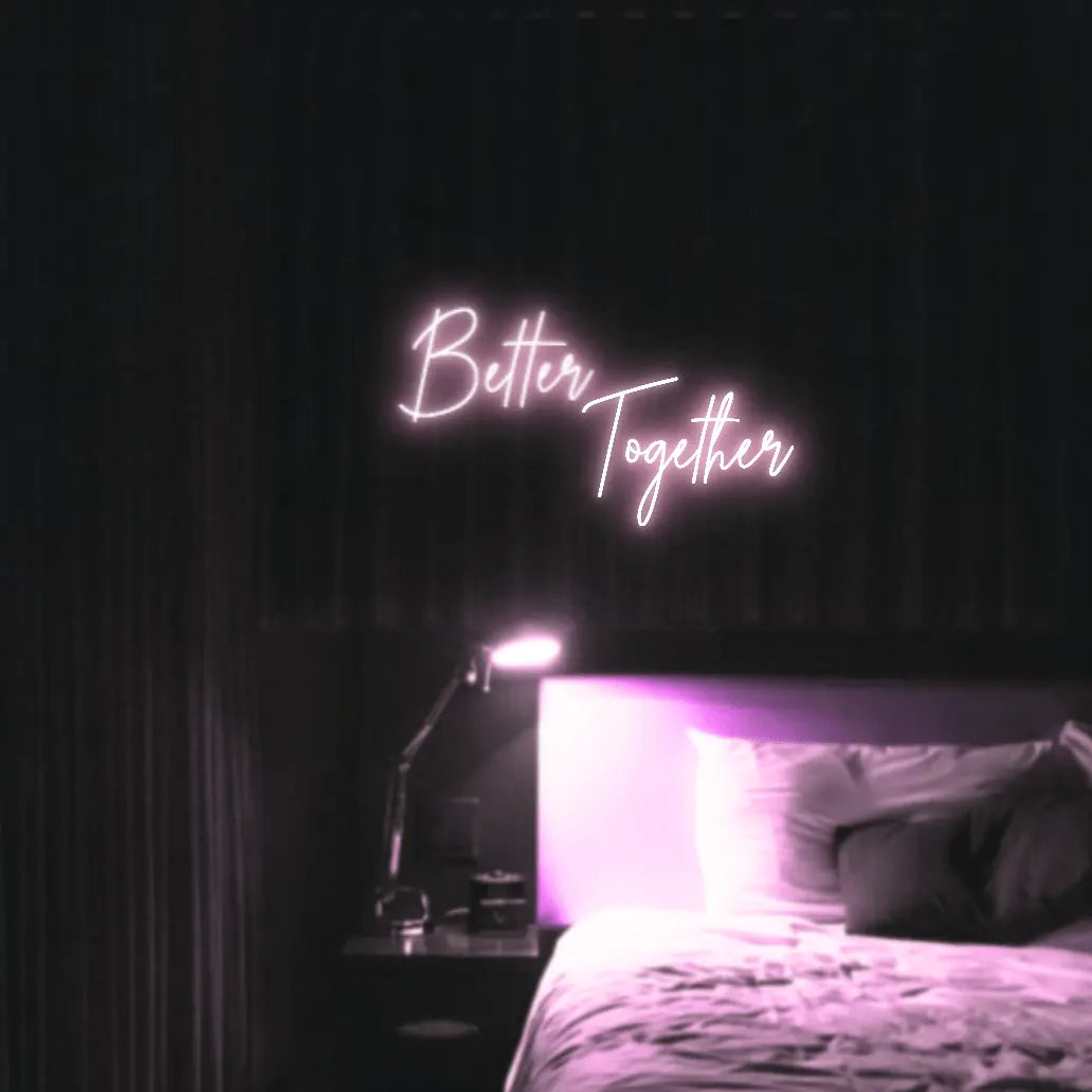 Better Together LED Neon Light Sign - Neon Lanes