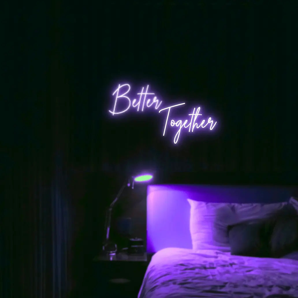Better Together LED Neon Light Sign - Neon Lanes