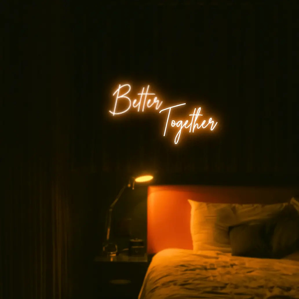 Better Together LED Neon Light Sign - Neon Lanes