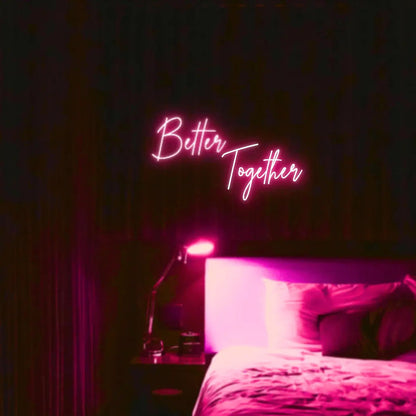 Better Together LED Neon Light Sign - Neon Lanes