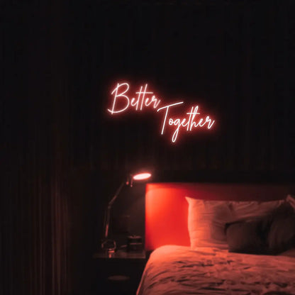 Better Together LED Neon Light Sign - Neon Lanes