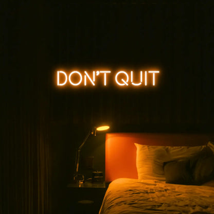 Don't Quit LED Neon Light Sign - Neon Lanes