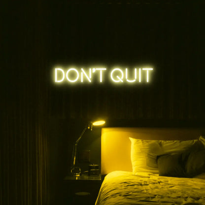 Don't Quit LED Neon Light Sign - Neon Lanes