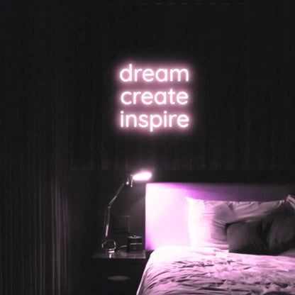 Dream Create Inspire LED Neon Light Sign - Neon Lanes