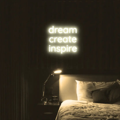Dream Create Inspire LED Neon Light Sign - Neon Lanes