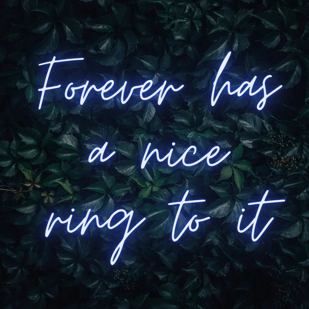 Forever Has a Nice Ring to It LED Neon Light Sign - Neon Lanes