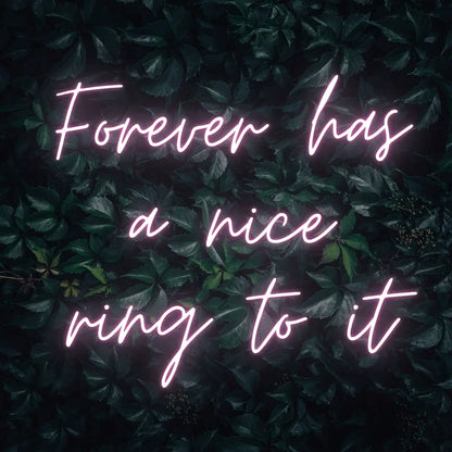 Forever Has a Nice Ring to It LED Neon Light Sign - Neon Lanes