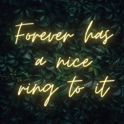 Forever Has a Nice Ring to It LED Neon Light Sign - Neon Lanes