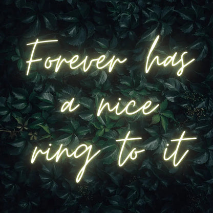 Forever Has a Nice Ring to It LED Neon Light Sign - Neon Lanes