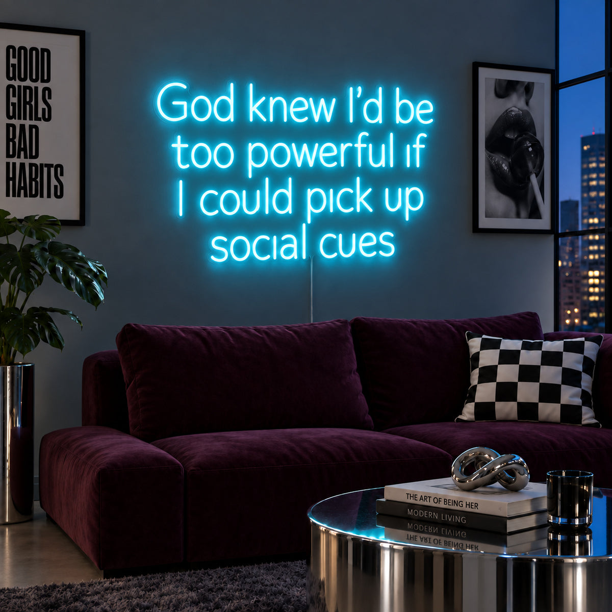 Ice Blue version of the God Knew I'd Be Too Powerful If I Could Pick Up Social Cues Neon Sign, shown above a burgundy sofa.