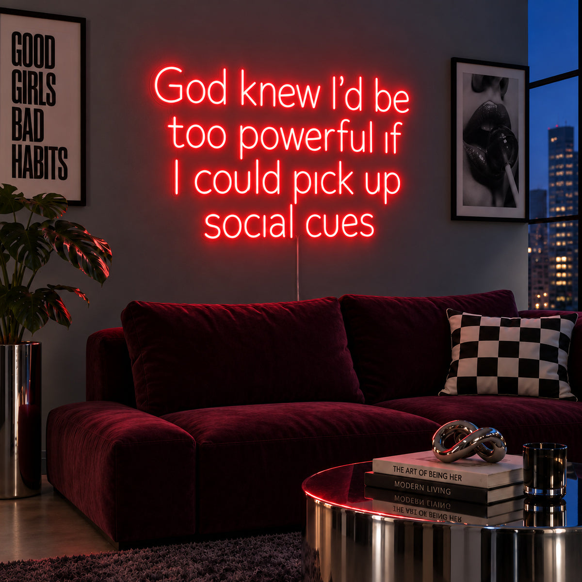 God Knew I'd Be Too Powerful If I Could Pick Up Social Cues Neon Sign with red lighting, displayed above a burgundy sofa.