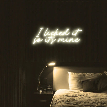 I Licked It So Its Mine LED Neon Light Sign - Neon Lanes