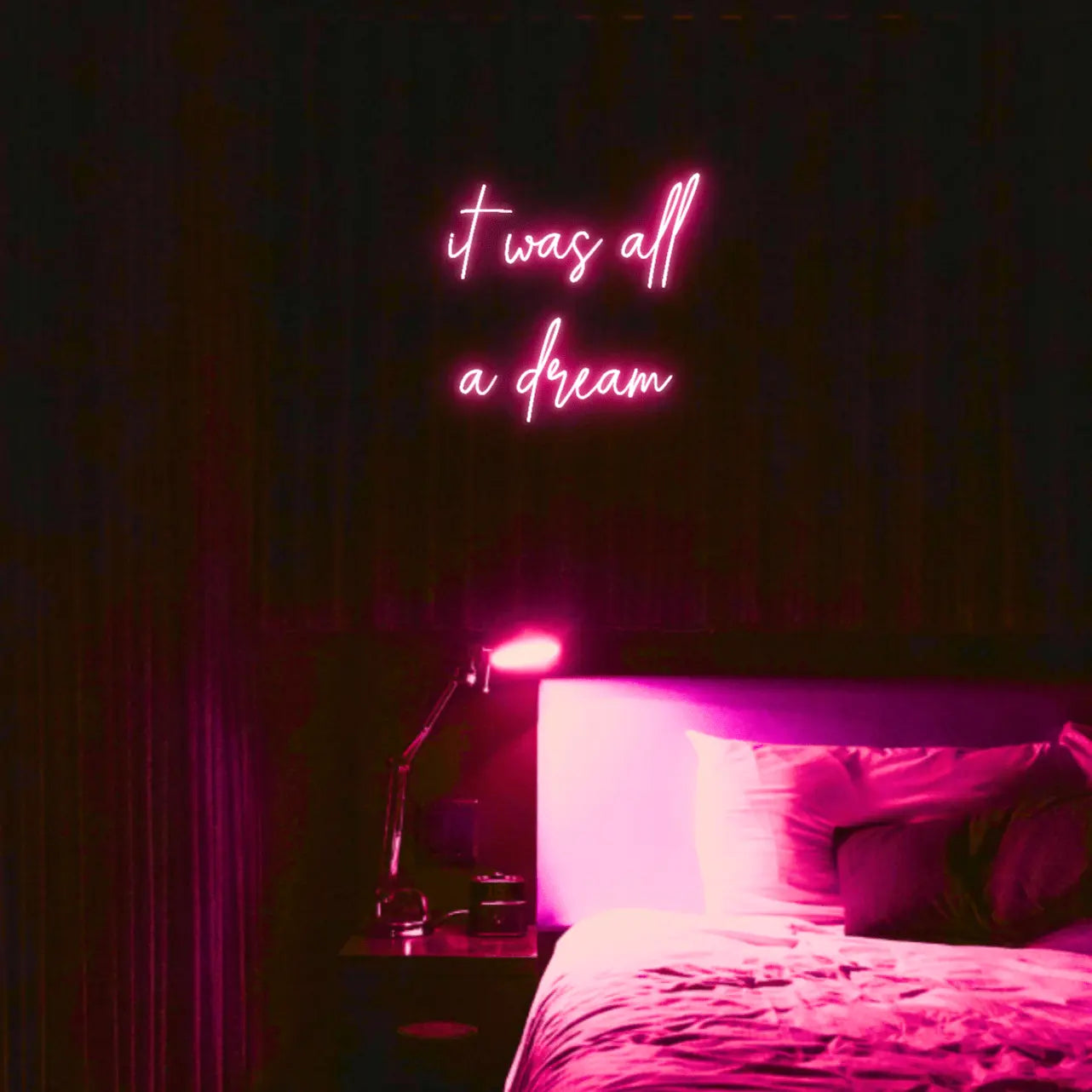 It Was All a Dream LED Neon Light Sign - Neon Lanes
