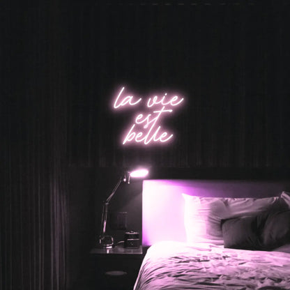 La Vie est Belle LED Neon Light Sign - Neon Lanes